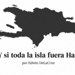 ¿Y si toda la isla fuera Haití?